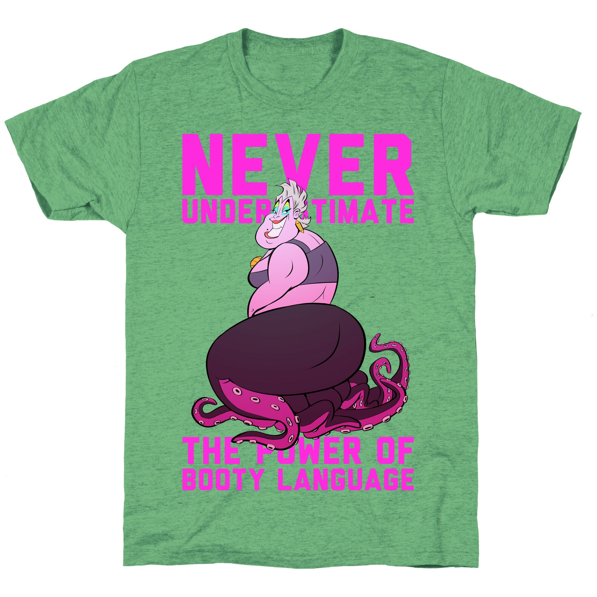 Never Underestimate The Power Of Booty Language Unisex Triblend Tee